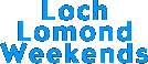 Loch Lomond Weekends